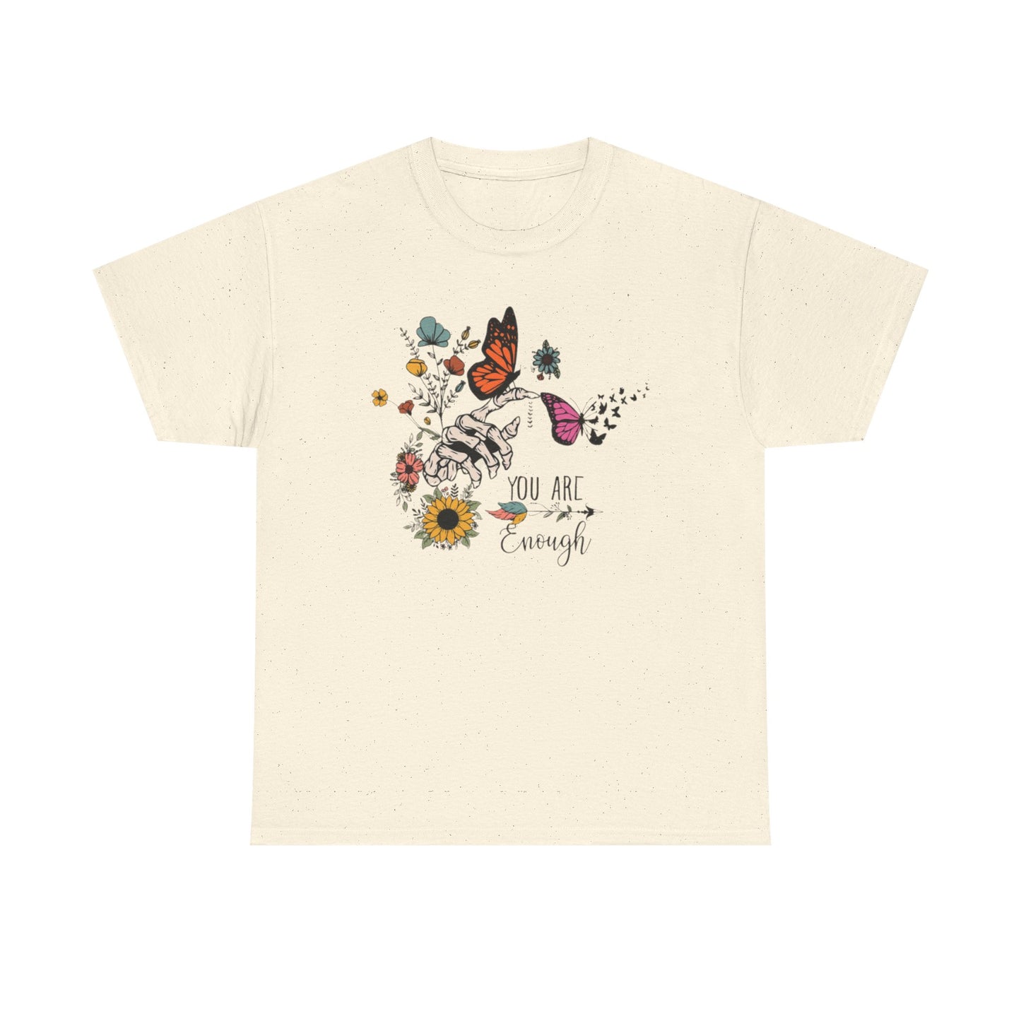 You Are Enough T-Shirt