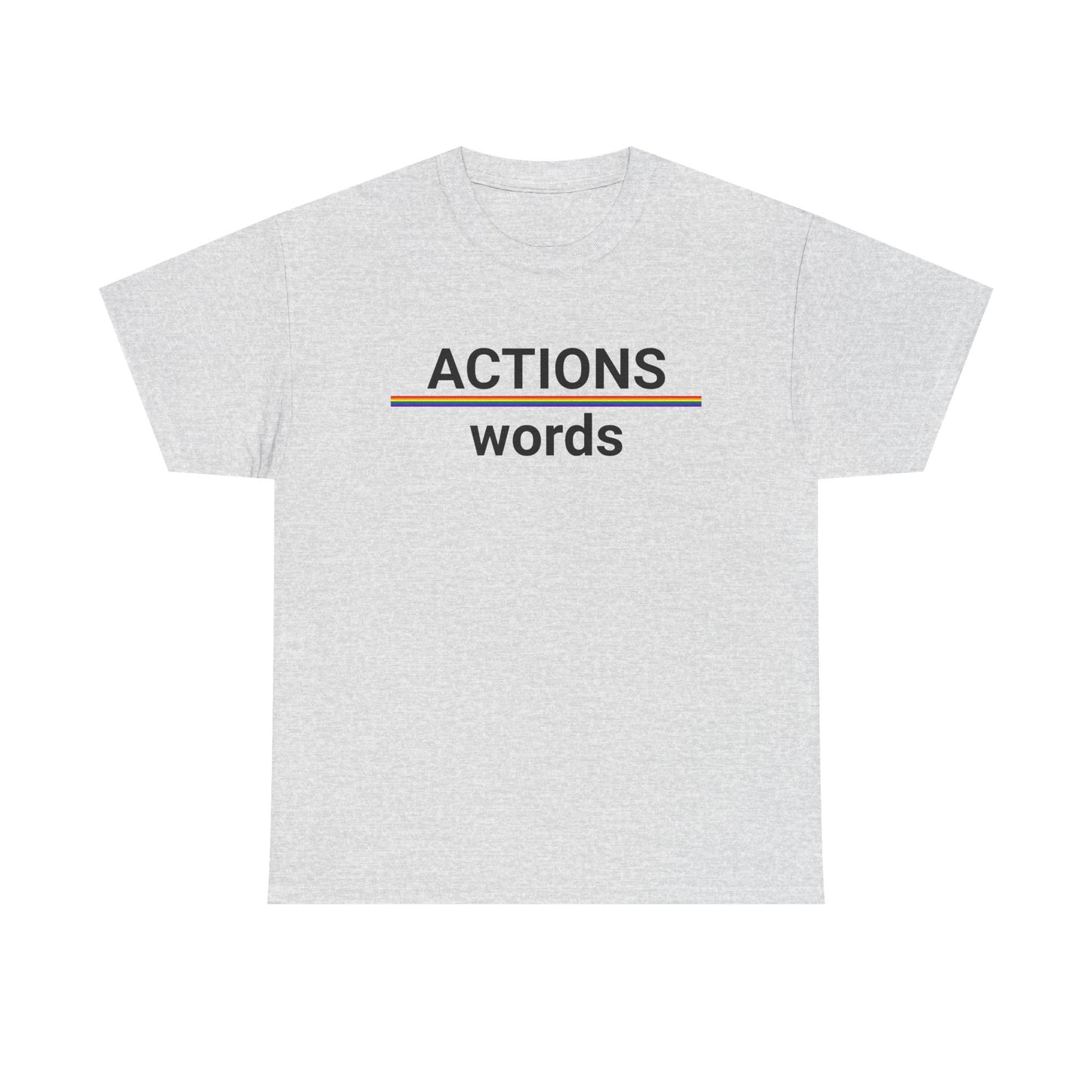 ACTIONS over words T-Shirt