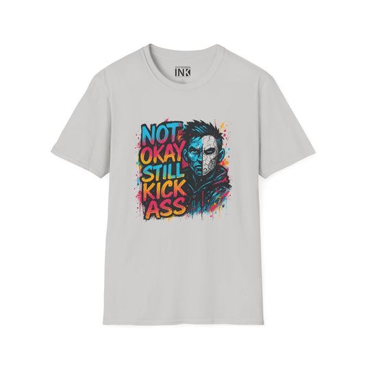Not Ok | Still Kick Ass T-Shirt