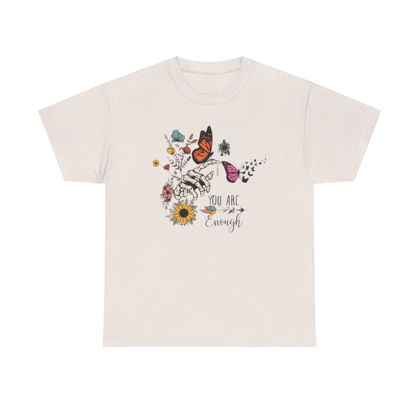 You Are Enough T-Shirt