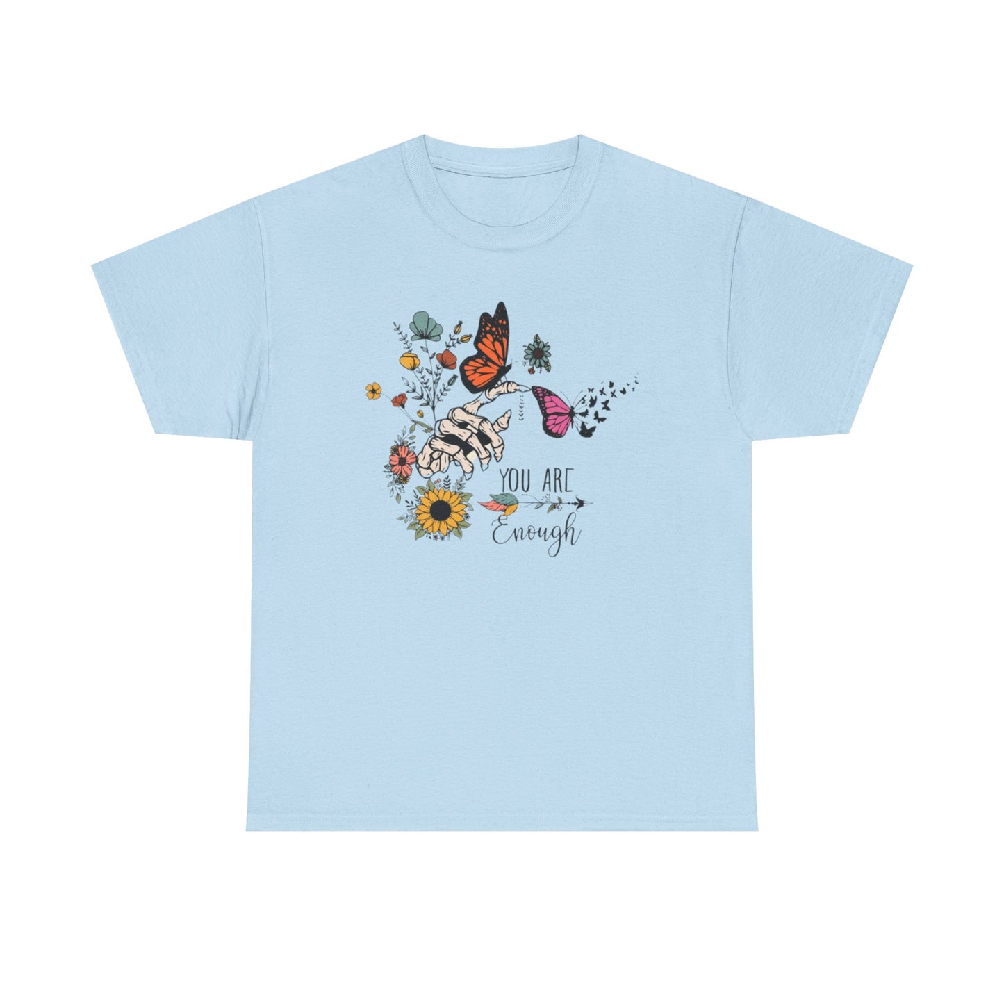 You Are Enough T-Shirt