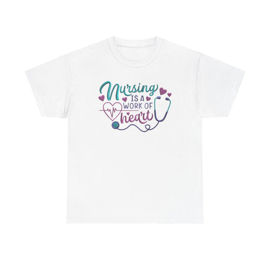 Nursing Is a Work of Heart T-Shirt