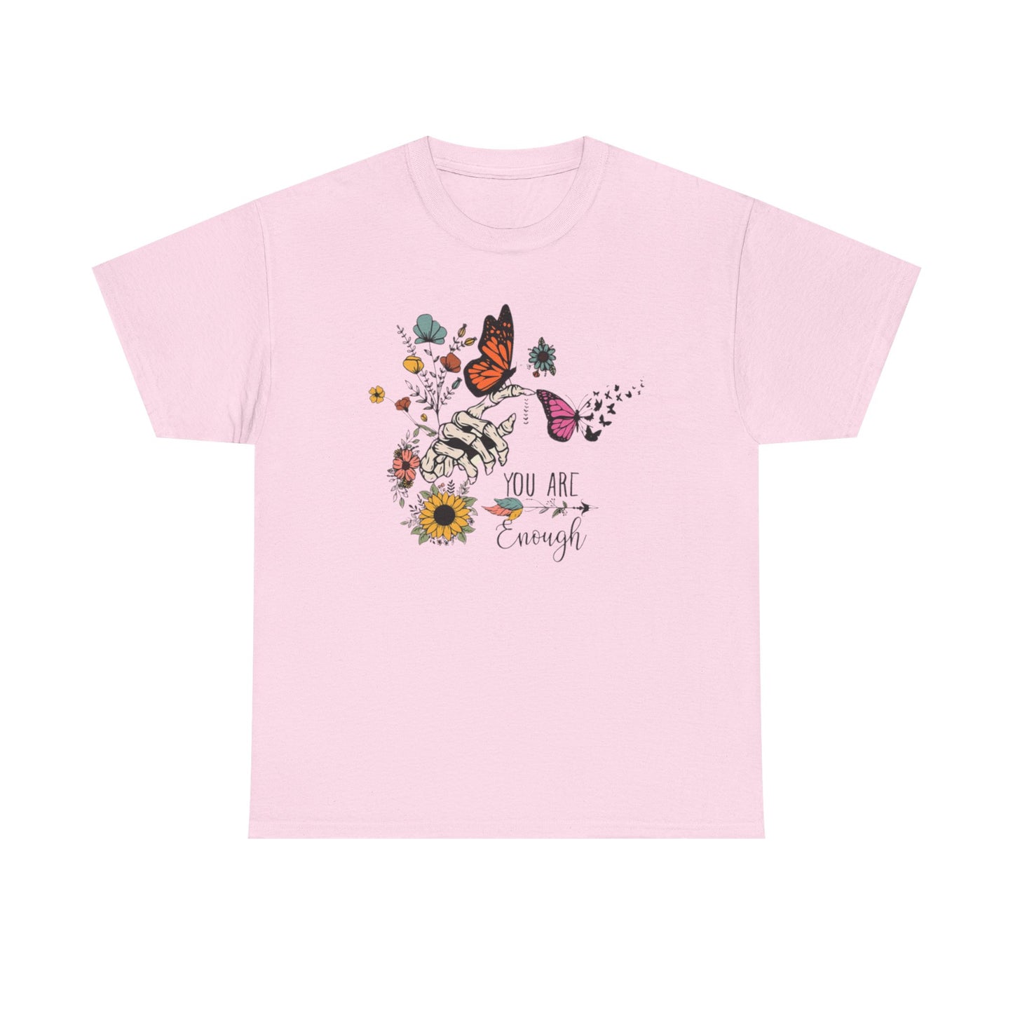 You Are Enough T-Shirt