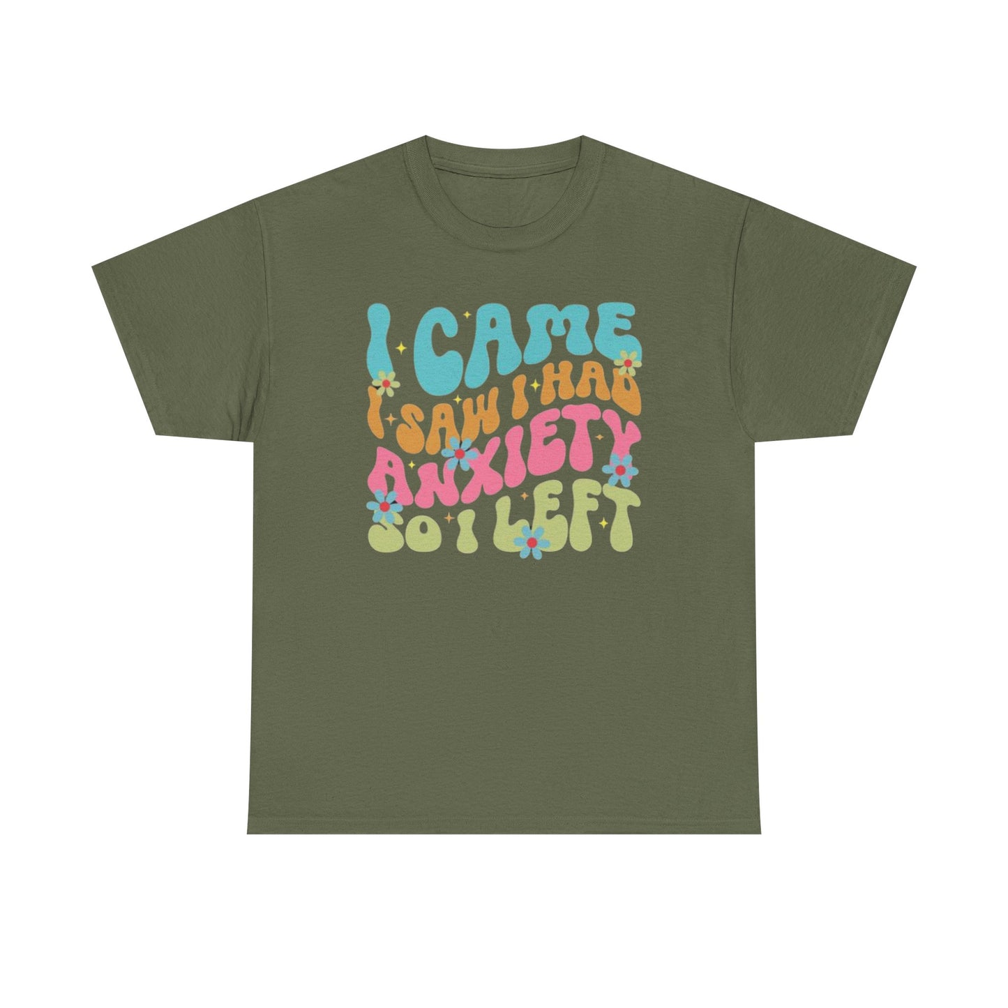 I Had Anxiety T-Shirt