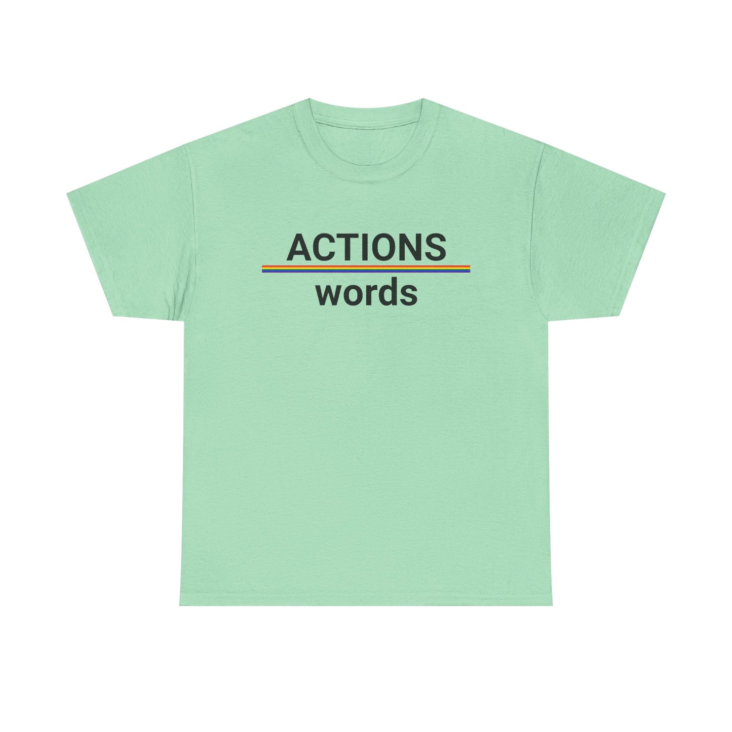 ACTIONS over words T-Shirt