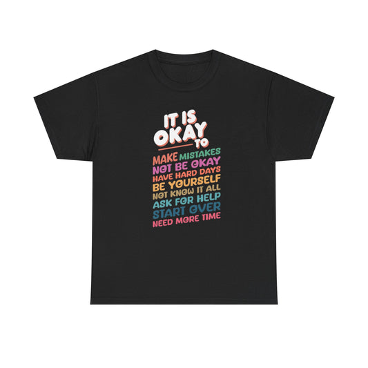 It's Okay To Make Mistakes T-Shirt