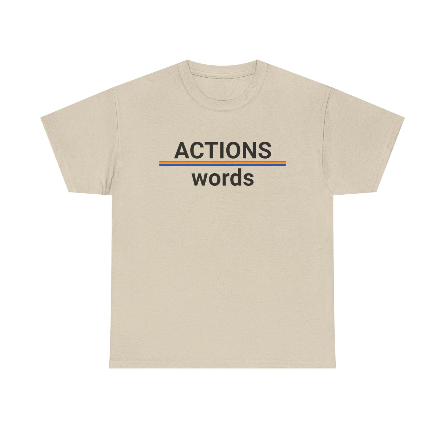 ACTIONS over words T-Shirt