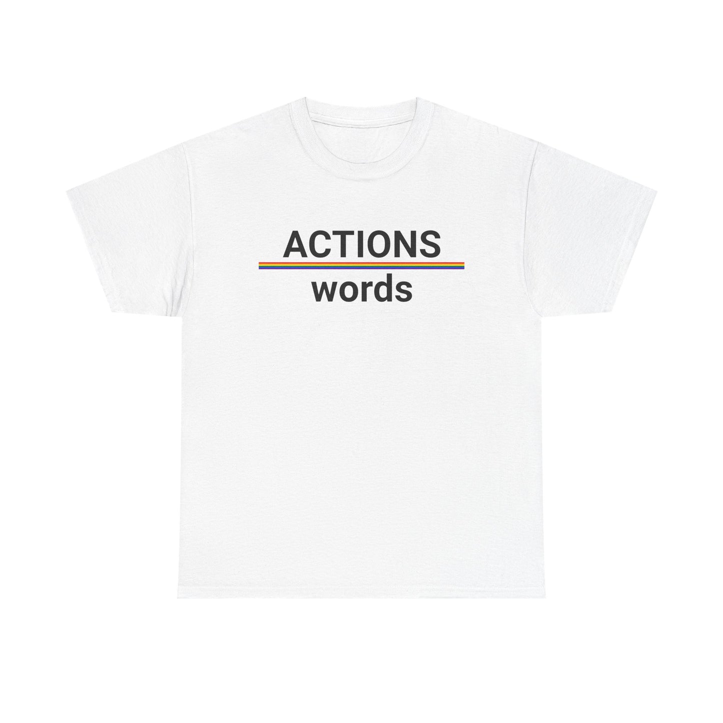 ACTIONS over words T-Shirt