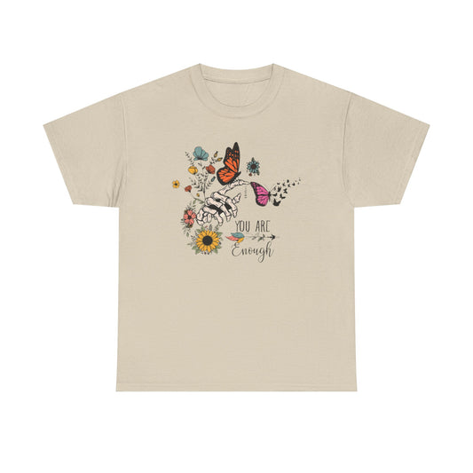 You Are Enough T-Shirt