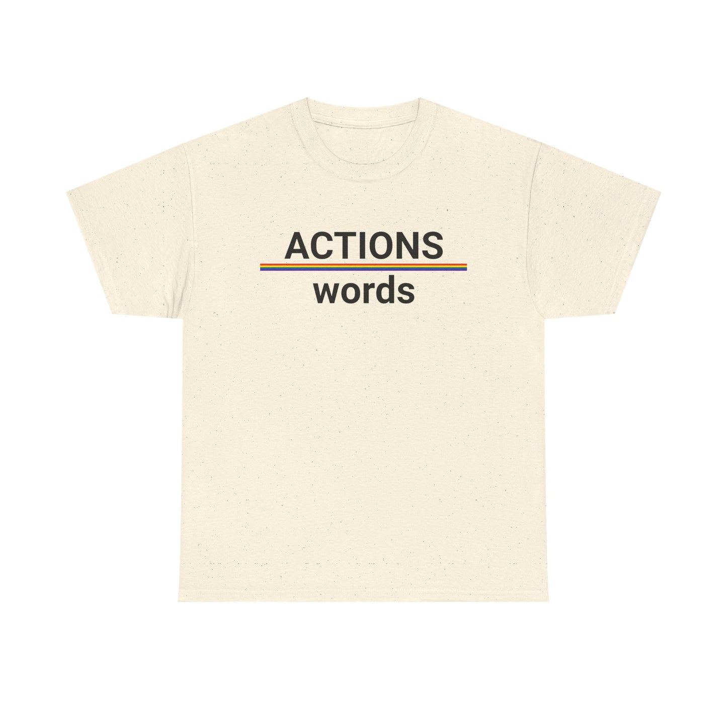 ACTIONS over words T-Shirt