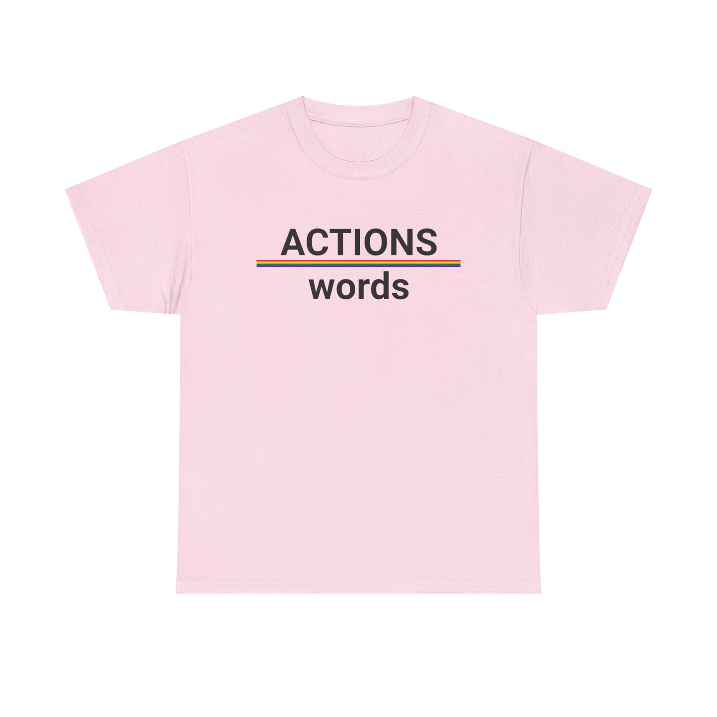 ACTIONS over words T-Shirt
