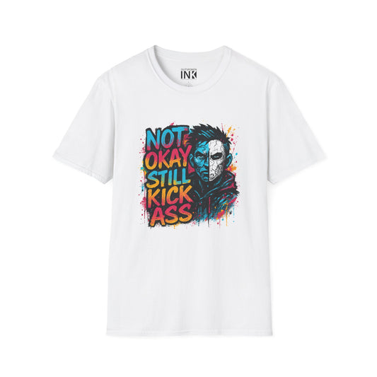 Not Ok | Still Kick Ass T-Shirt