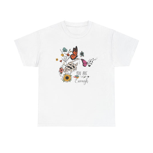 You Are Enough T-Shirt